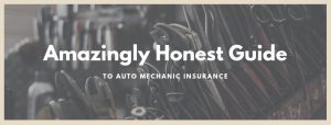 Tools with words: Amazingly Honest Guide to Auto Mechanic Insurance