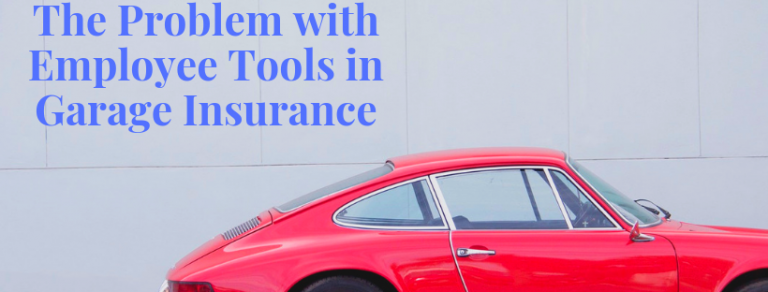 Sign that reads: The Problem with Employee Tools in Garage Insurance